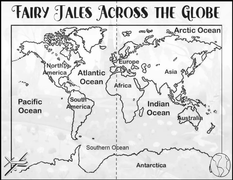Fairy Tales Across the Globe world map with the seven continents and five oceans labeled for locating places