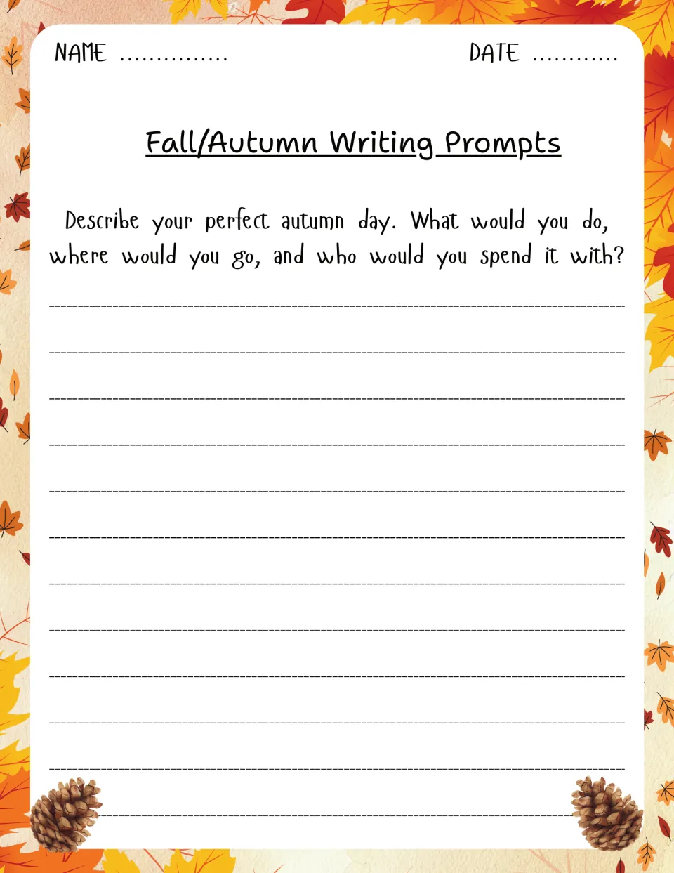 Fall writing prompt 1 asks students to describe a perfect autumn day, including where to go and who to join.