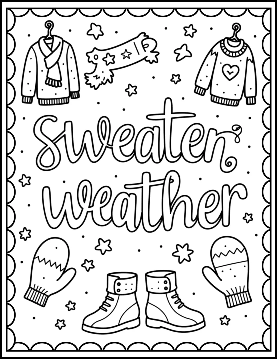 Sweater weather coloring page: students color the lettered phrase, two sweaters, a scarf, mittens, boots and stars