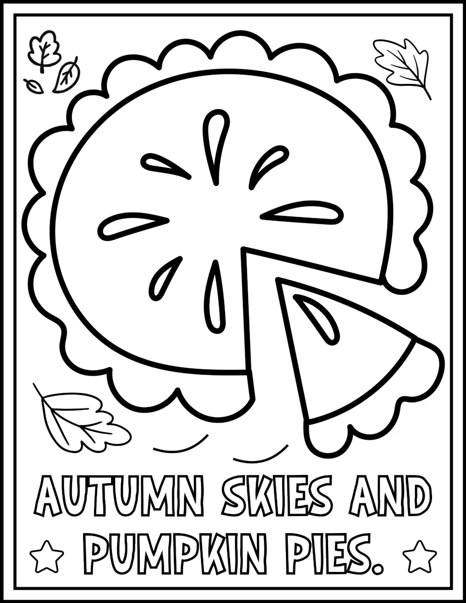Autumn coloring page featuring a pie and a separated slice with the saying 'Autumn skies and pumpkin pies.'