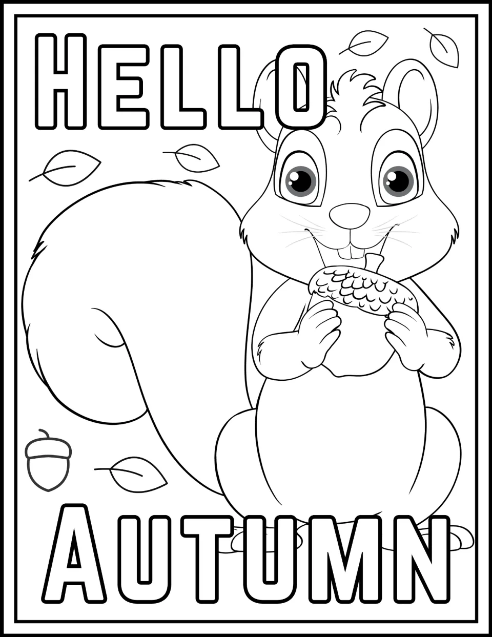 Fall coloring page featuring a squirrel holding an acorn, surrounded by leaves, with the words 'Hello Autumn'.