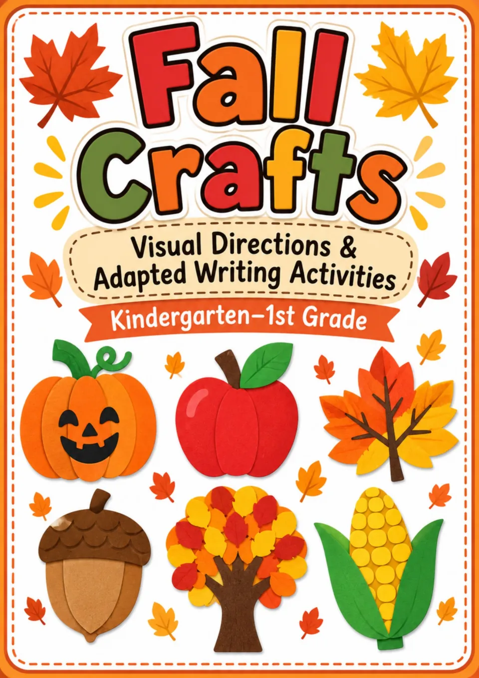 Fall Crafts cover: visual directions and adapted writing activities, Kindergarten–1st Grade, with pumpkin and apple crafts