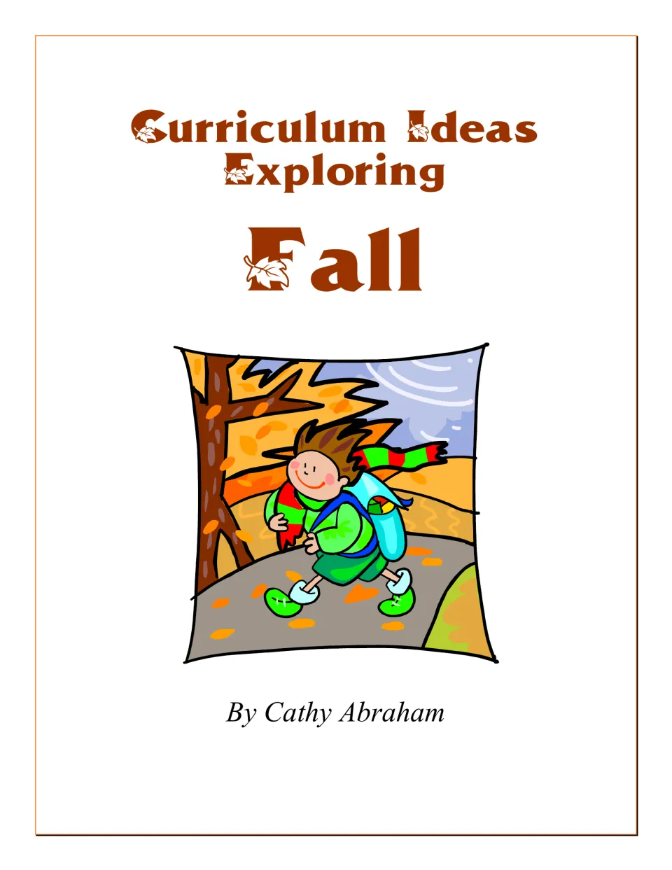 Cover of Curriculum Ideas Exploring Fall by Cathy Abraham, showing a child in a scarf walking past an autumn tree