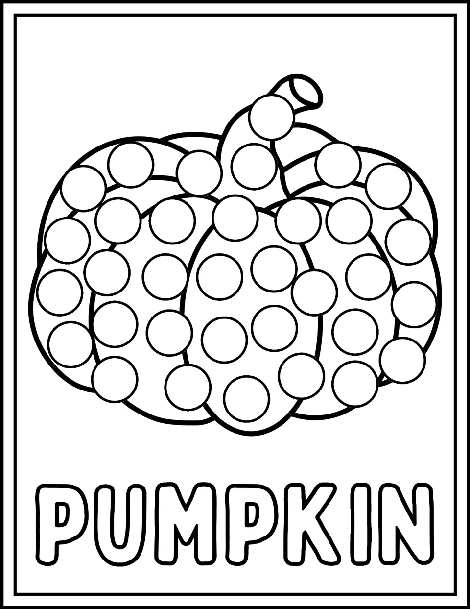 Pumpkin dot marker page: students dab each circle on a wide, squat pumpkin with a curled stem, labeled PUMPKIN