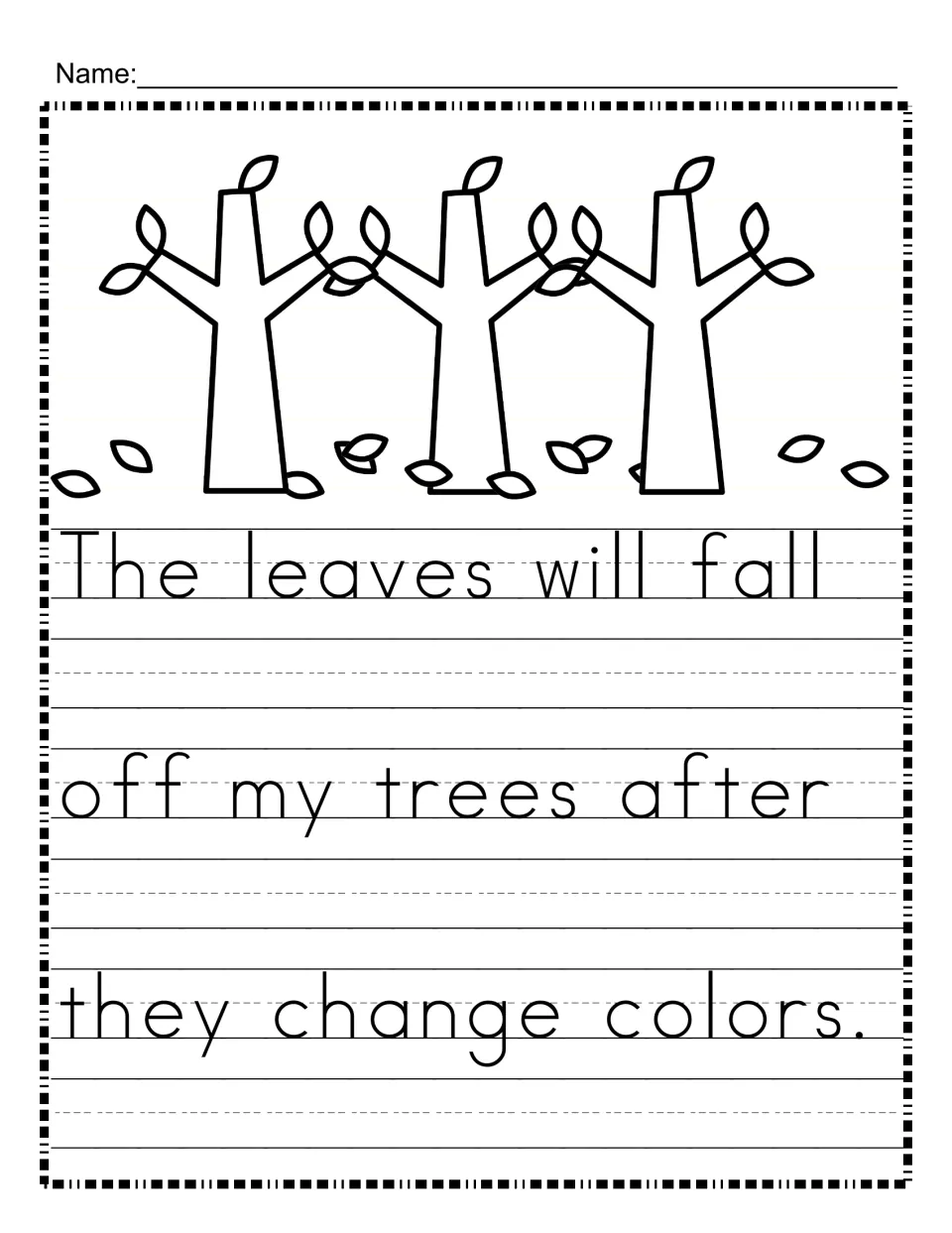 Falling leaves copy work: students copy "The leaves will fall off my trees after they change colors" without dots