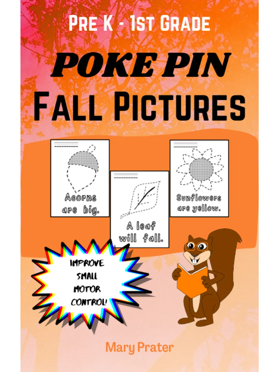 Poke Pin Fall Pictures cover showing sample acorn, leaf and sunflower pages and a squirrel reading a book