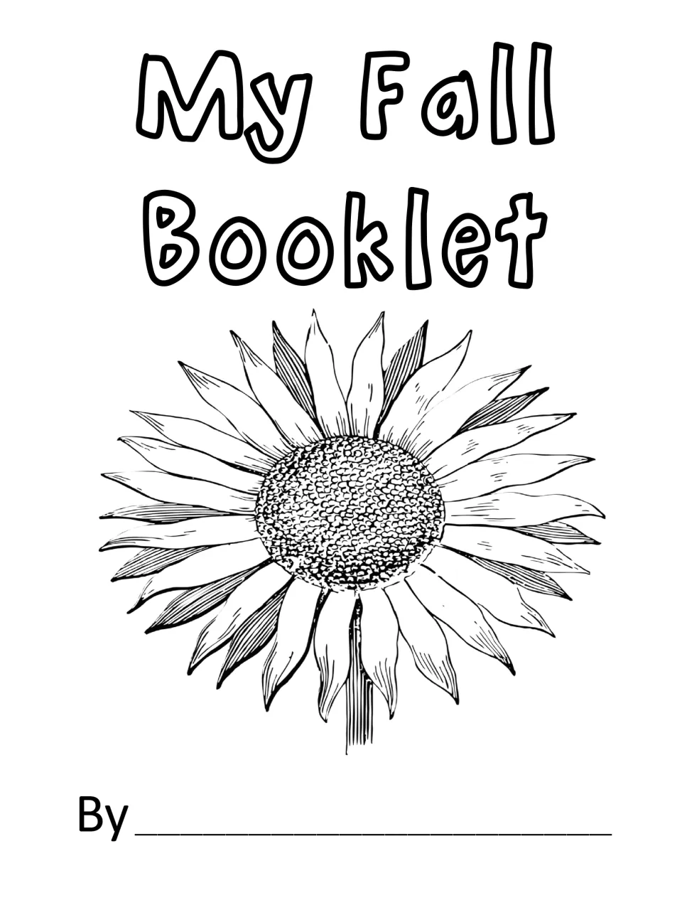 My Fall Booklet cover: a detailed sunflower drawing to color, with a By space for the student to write their name