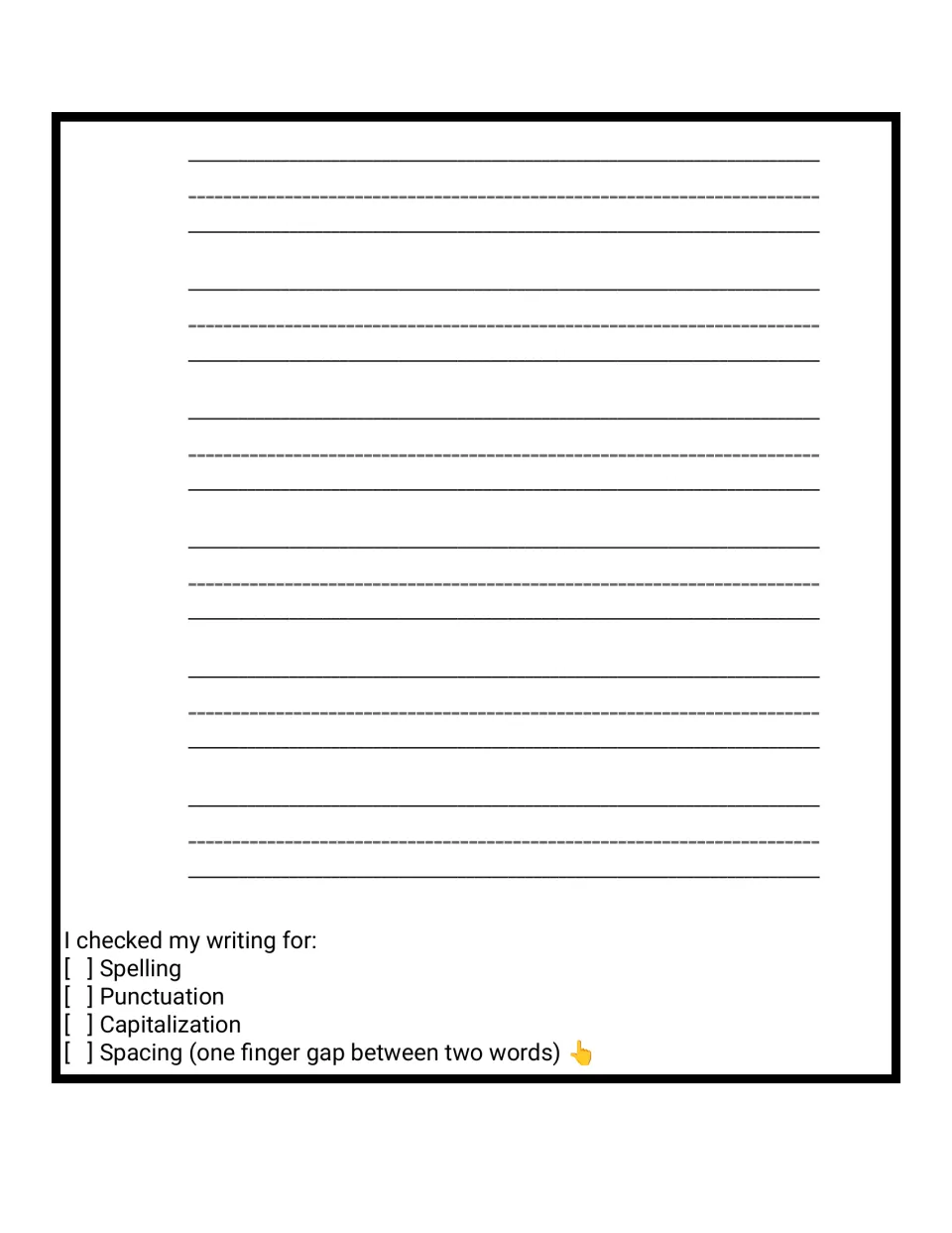 Heritage writing wrap-up: students finish writing, then self-check spelling, punctuation, capitalization and finger spacing