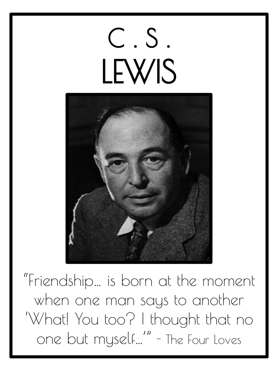 C.S. Lewis author poster: portrait with glasses and a quote about how friendship begins, taken from The Four Loves