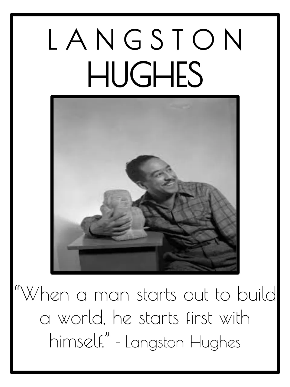 Langston Hughes author poster: smiling portrait beside a small sculpture, with his quote on building a world