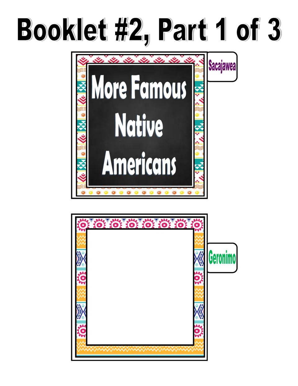 Booklet 2, part 1 of 3: More Famous Native Americans title piece with a Sacajawea tab and a Geronimo writing piece