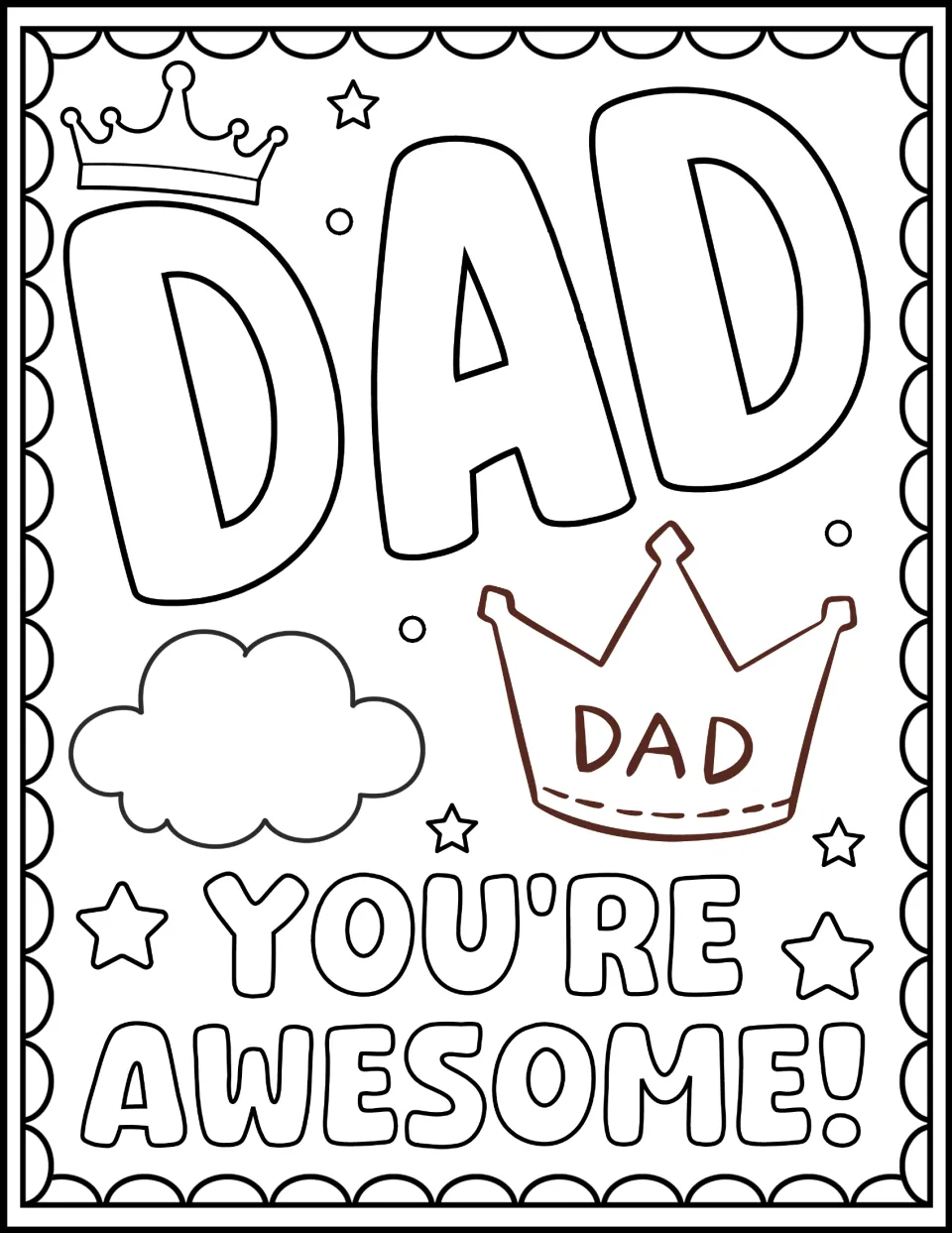 "Dad You're Awesome!" quote to color: big bubble letters DAD with two crowns, one labeled DAD, plus a cloud and stars
