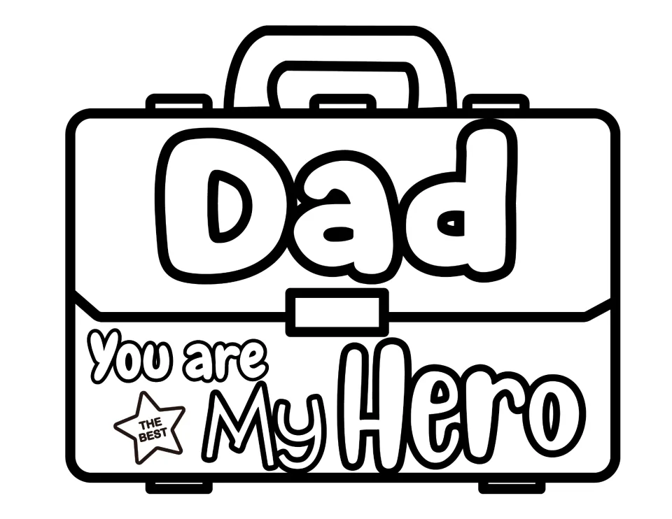 Dad briefcase coloring page: black-and-white outline reading 'Dad, You are My Hero' for students to color in themselves
