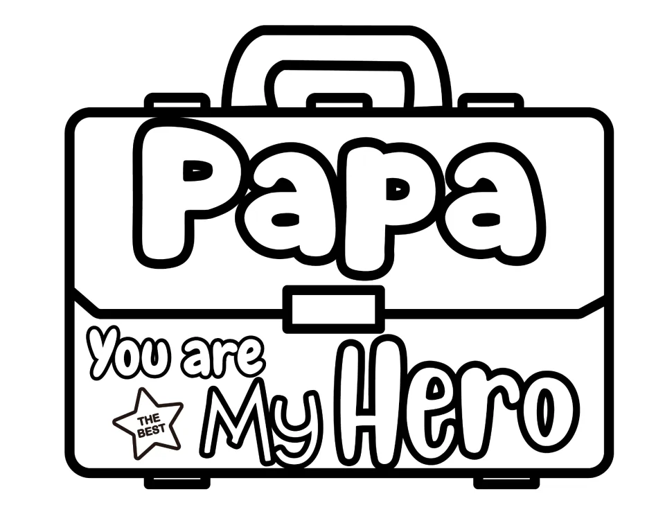 Papa briefcase coloring page: black-and-white outline reading 'Papa, You are My Hero' ready for students to color