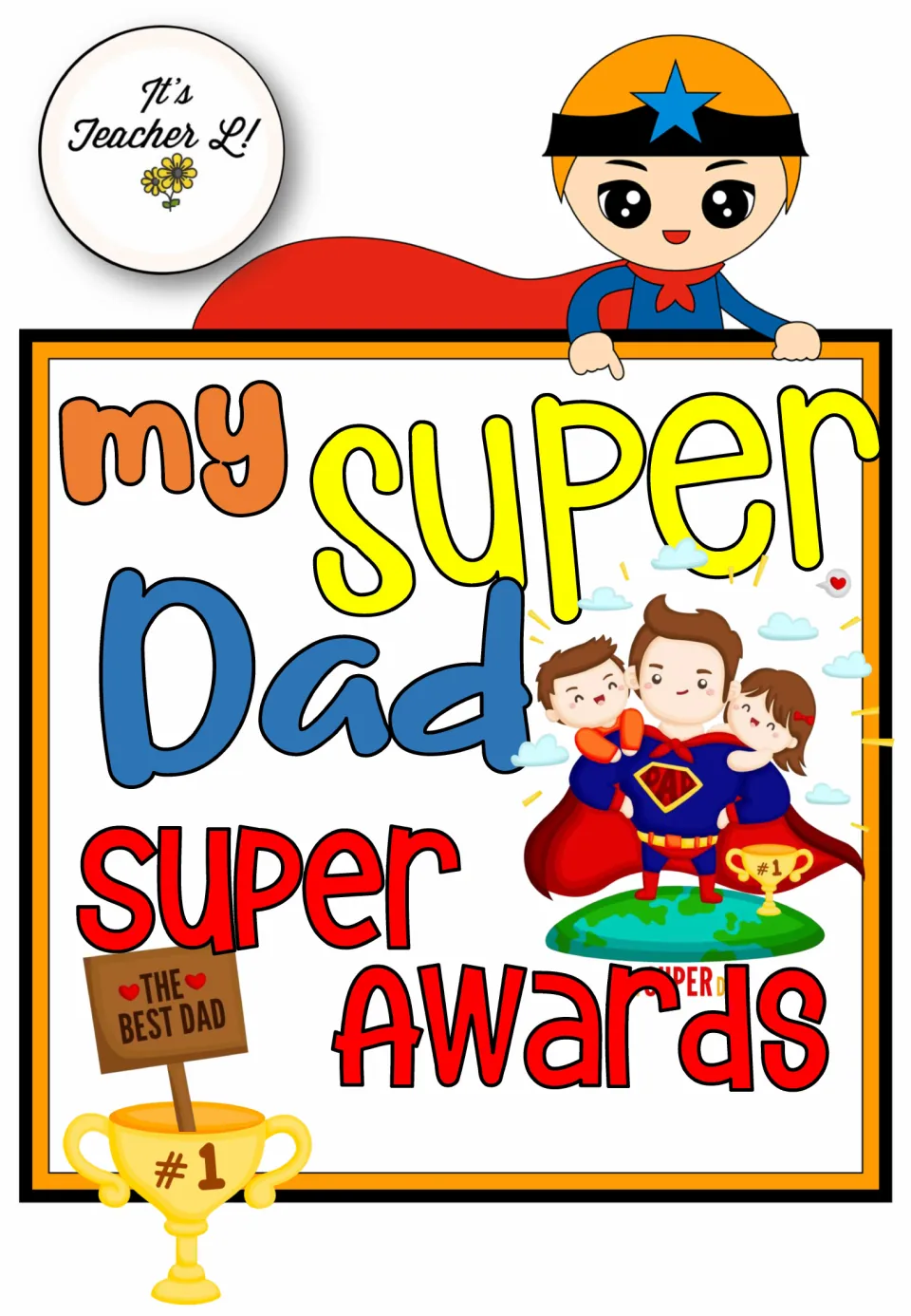 My Super Dad Super Awards cover: a superhero dad holding two children, a #1 trophy and a 'The Best Dad' sign