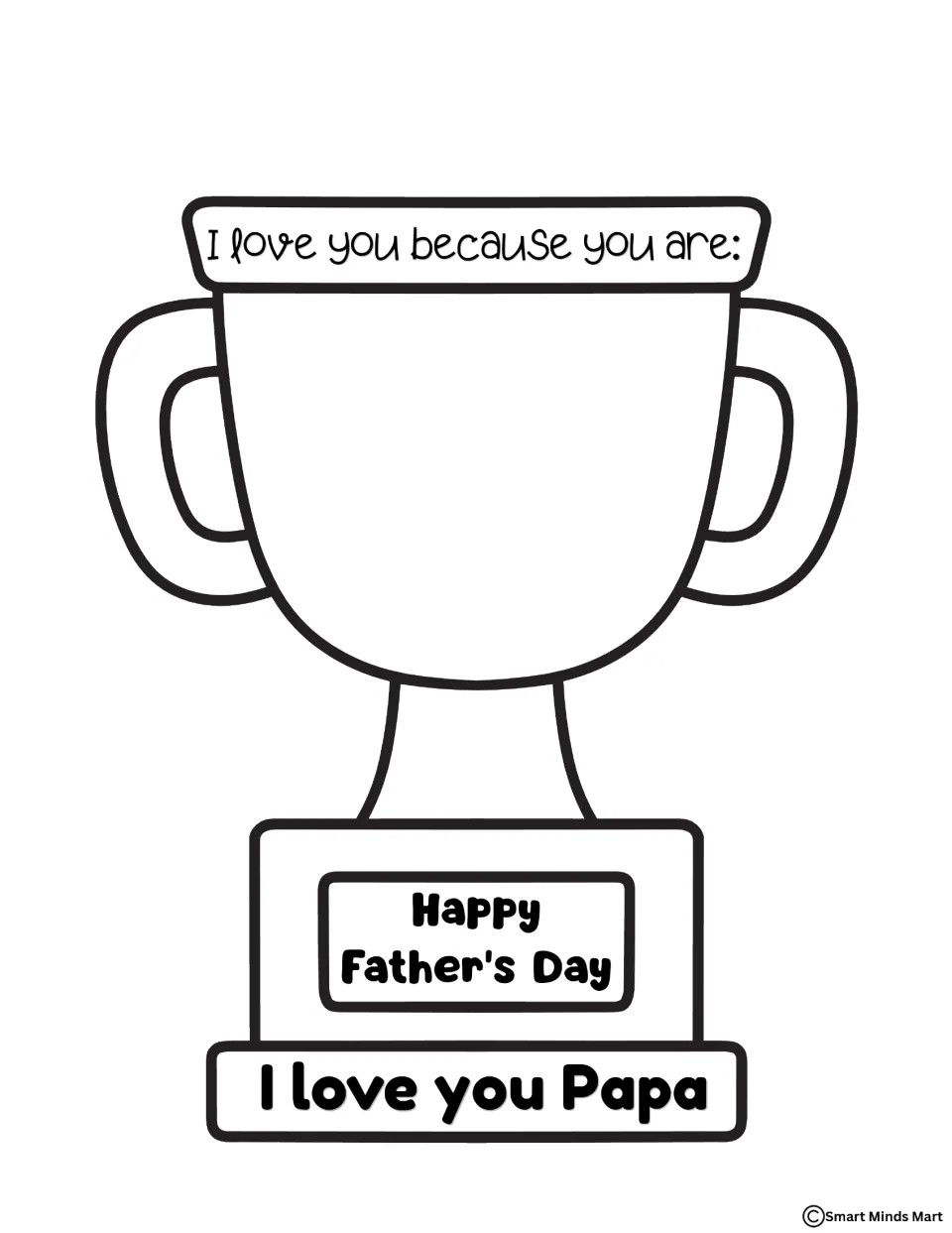 Papa trophy with an open cup under 'I love you because you are:' to write or draw in, base reads 'I love you Papa'