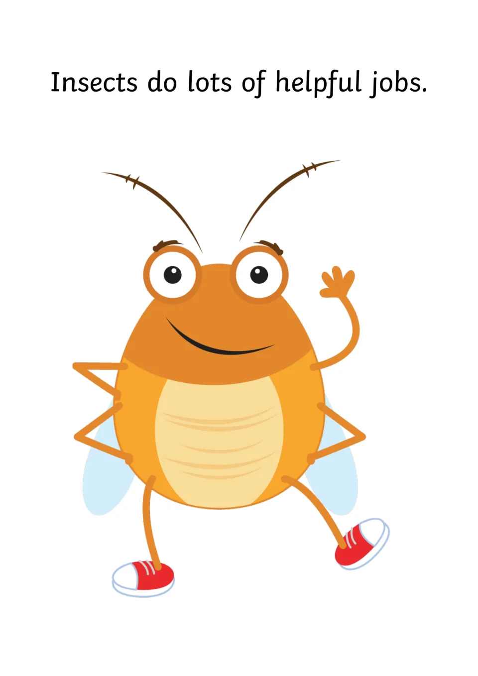 Closing social story page: a waving orange cartoon bug in red sneakers illustrates that insects do lots of helpful jobs