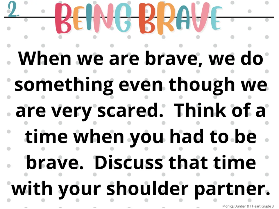 Morning meeting prompt 2: Being Brave asks students to discuss a time they were brave with a partner