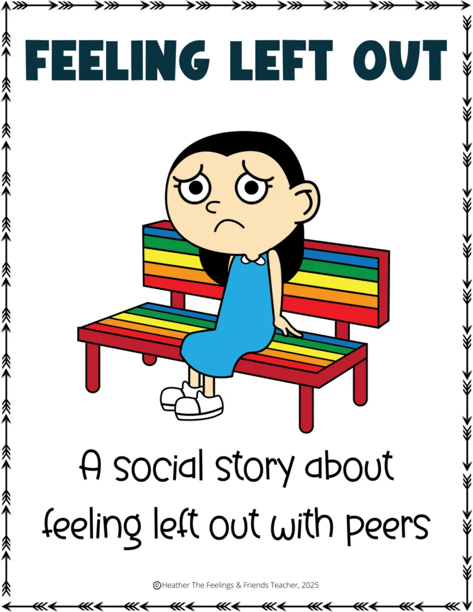 Full-size social story title page: a sad girl alone on a rainbow bench, about feeling left out with peers