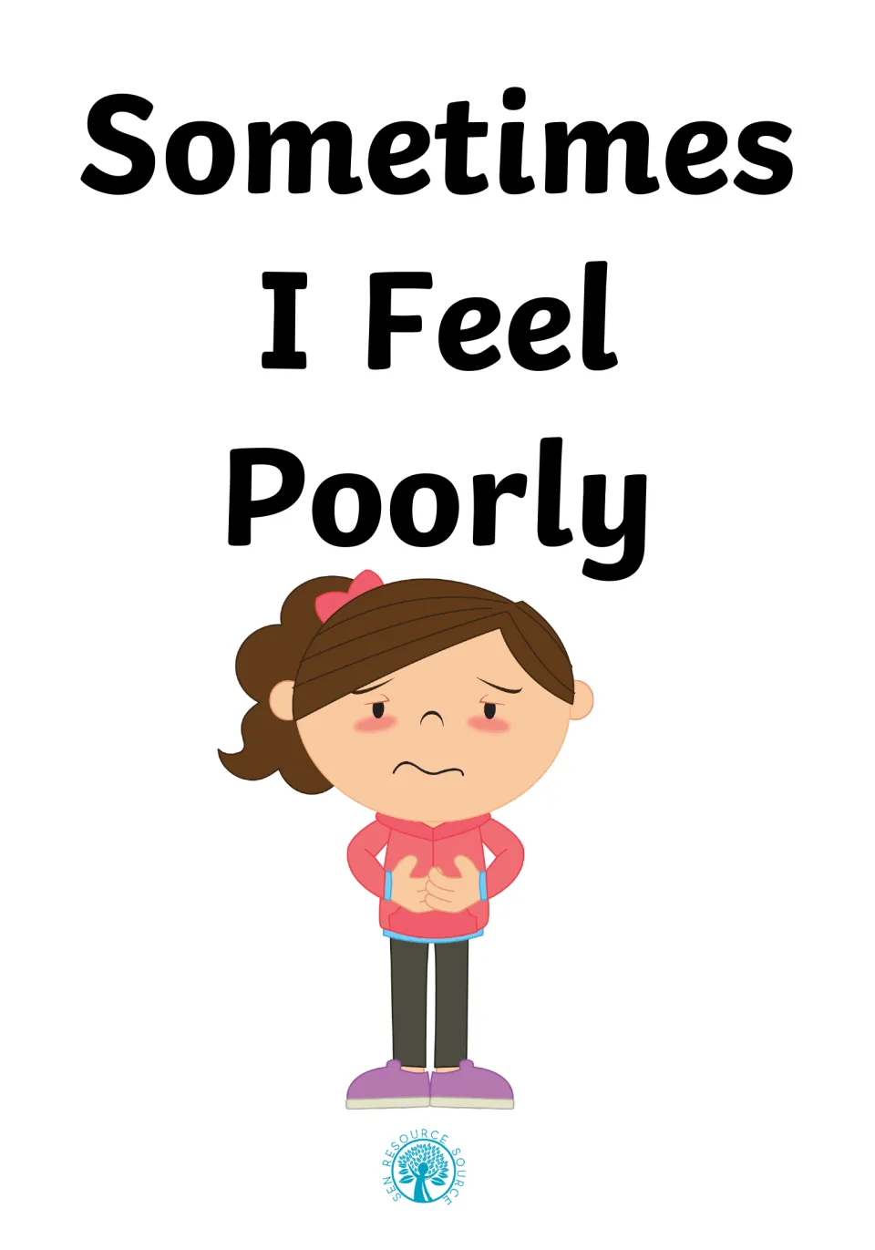 Cover of the social story Sometimes I Feel Poorly, showing a girl with a sad face holding her tummy in a pink hoodie