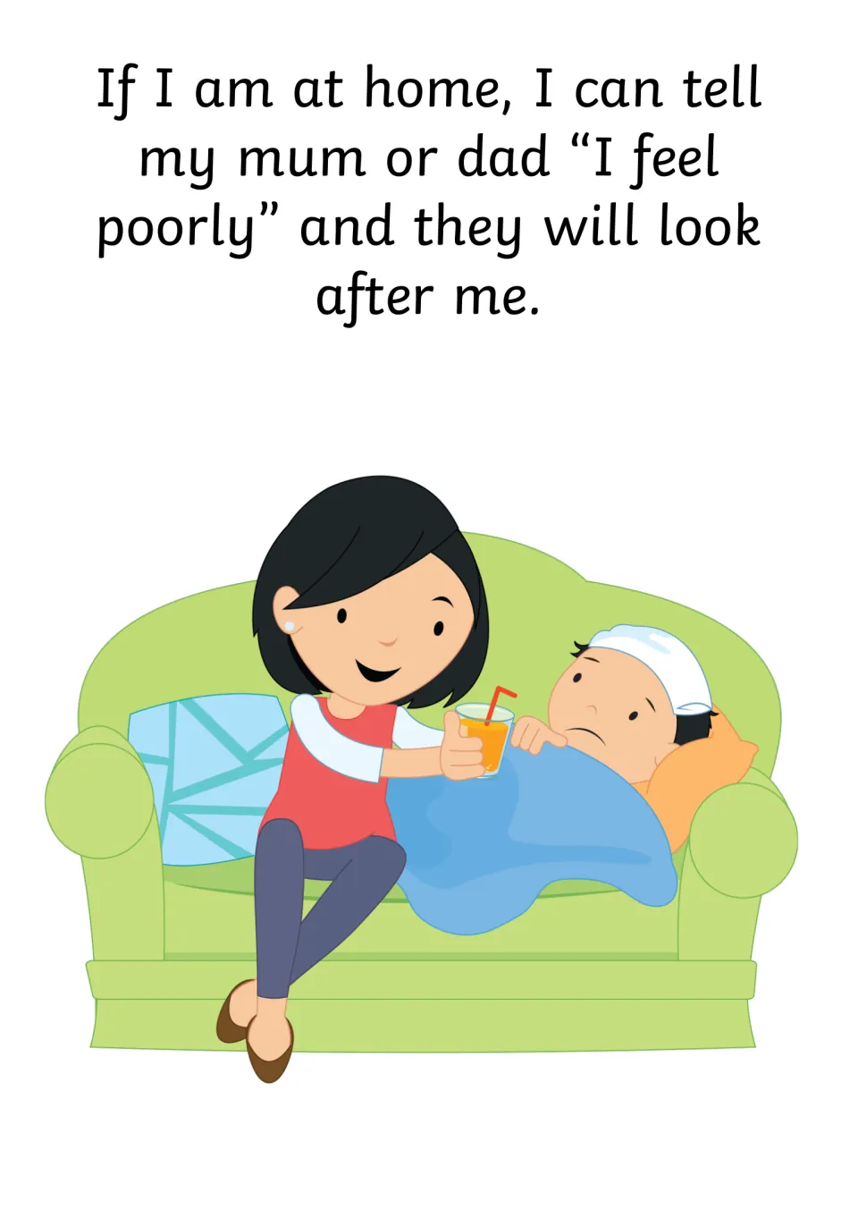 At home: story page saying I can tell mum or dad "I feel poorly" and they will look after me, with a mum bringing juice