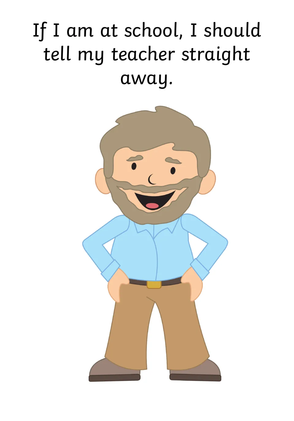 At school: story page saying if I am at school I should tell my teacher straight away, with a smiling bearded teacher