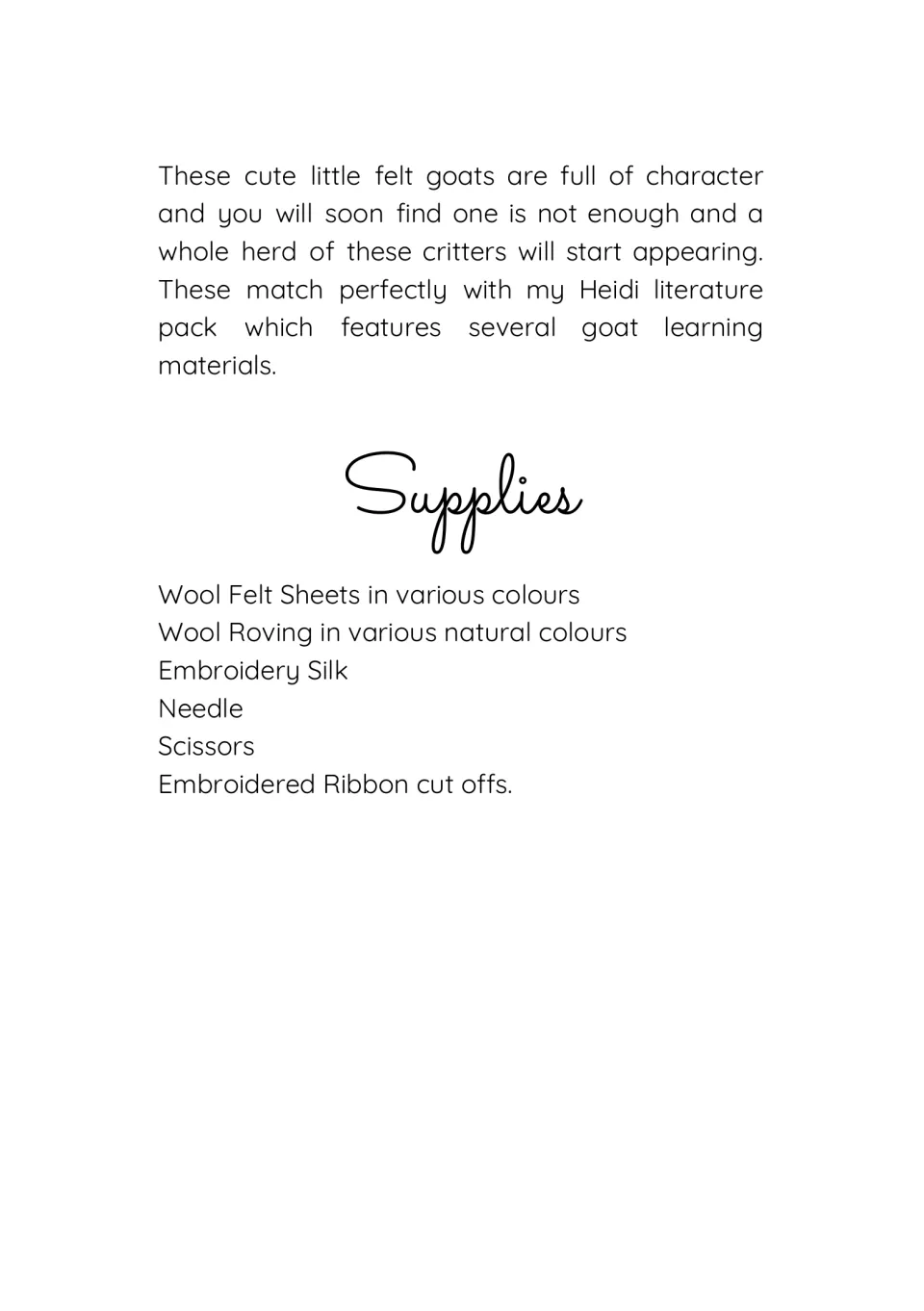 Supplies list for the sewing project: wool felt, wool roving, embroidery silk, needle, scissors and ribbon cut-offs