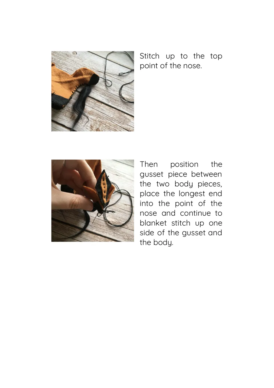 Stitching to the tip of the nose, then placing the gusset between the two body pieces and blanket stitching up one side