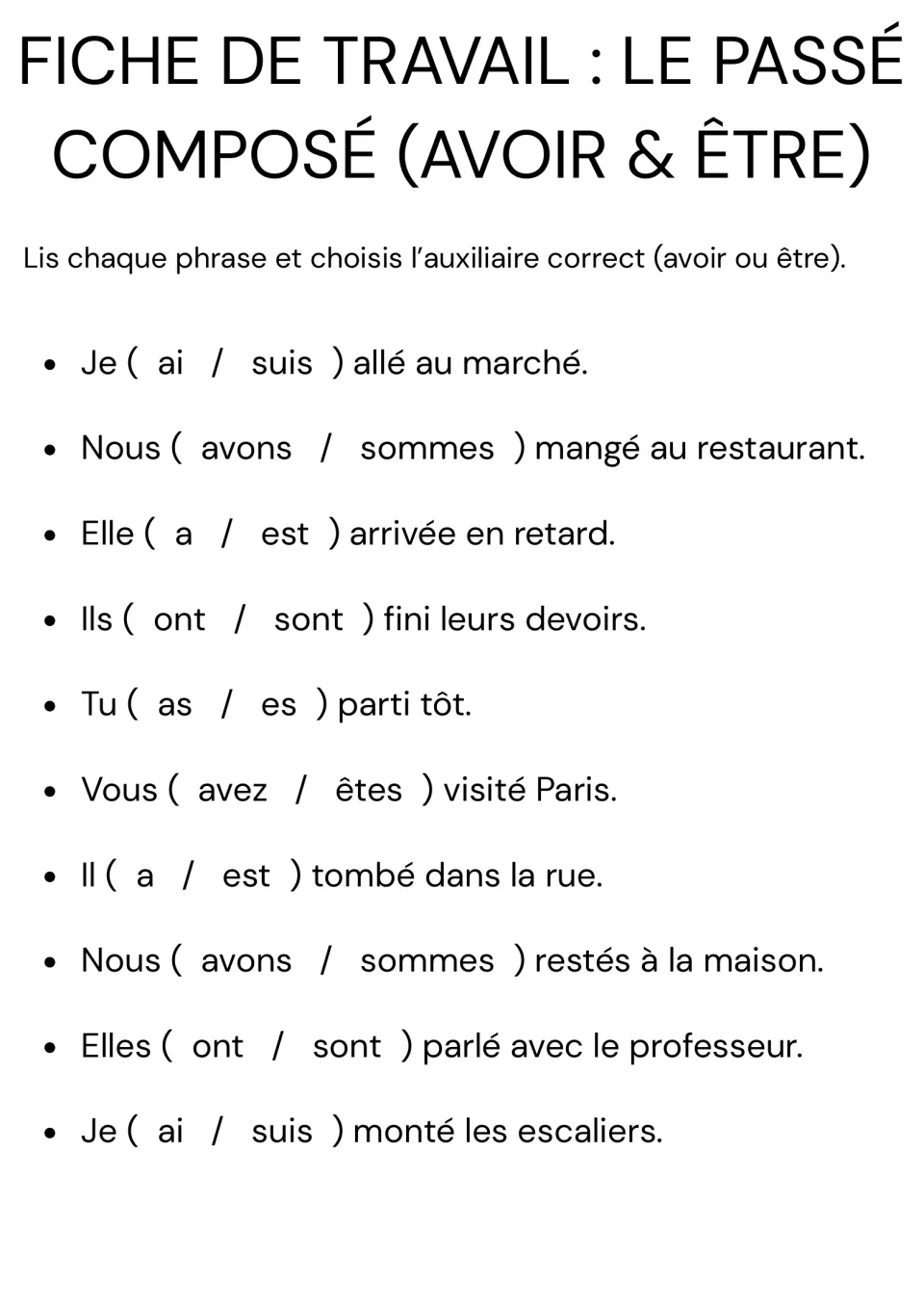 Passé composé auxiliaries: students read 10 sentences and circle avoir or être, as in Je (ai / suis) allé au marché