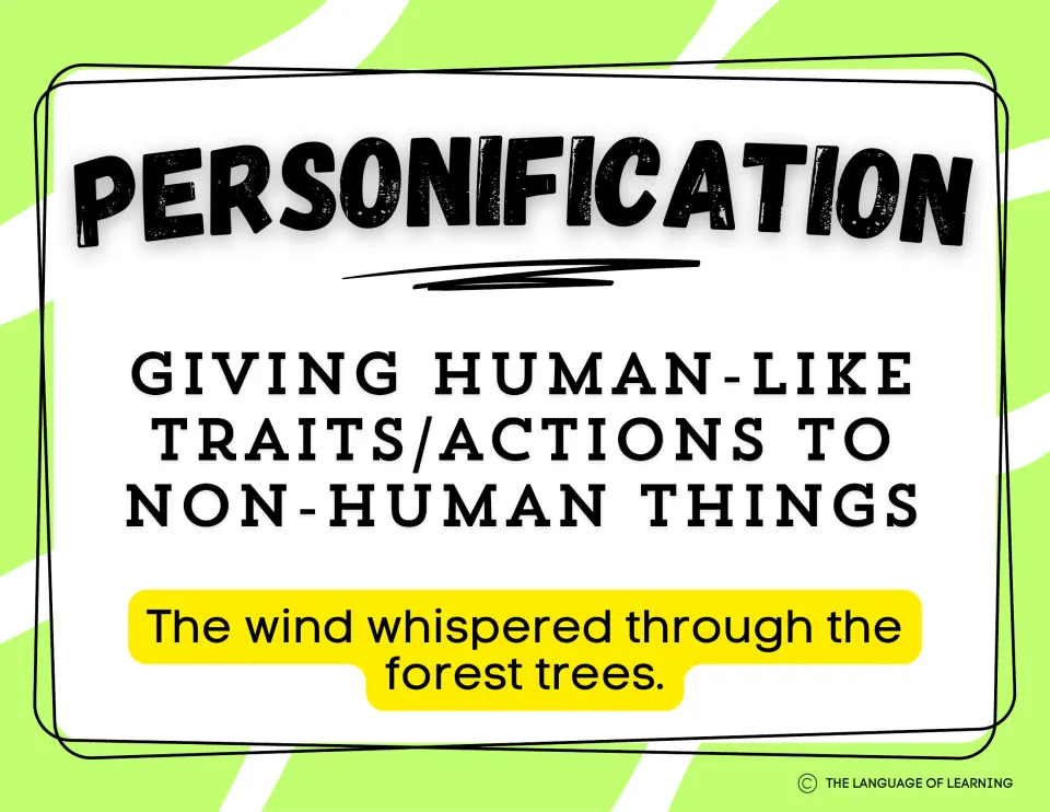 Personification poster: human traits given to non-human things, e.g. The wind whispered through the forest trees