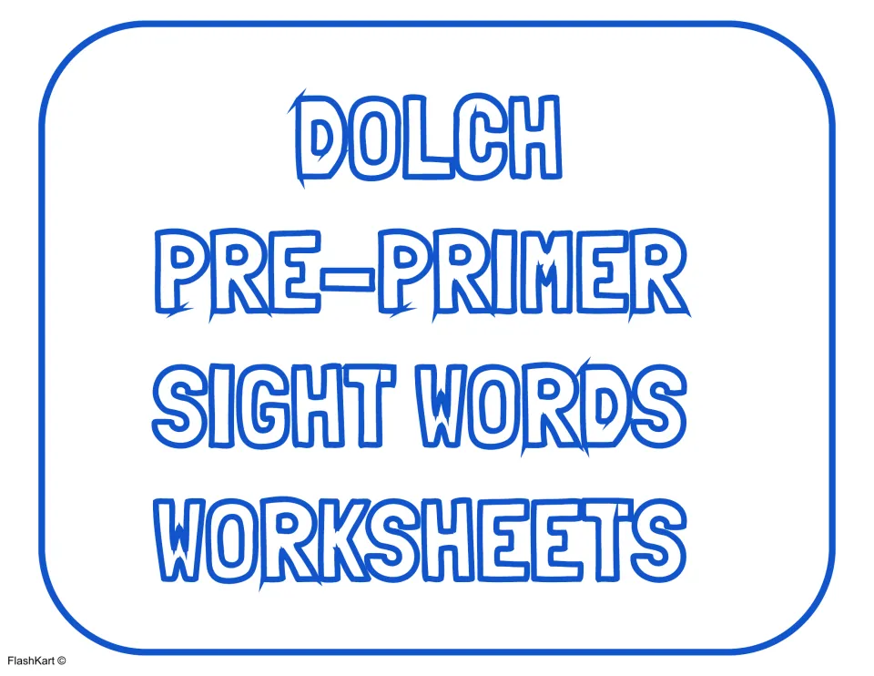 Title page reading Dolch Pre-Primer Sight Words Worksheets in large blue outlined letters, by FlashKart