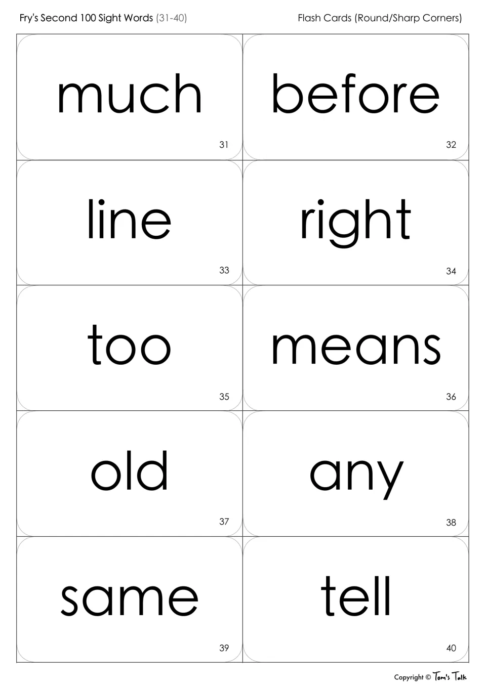 Sight word flash cards 31-40 to cut apart and read: much, before, line, right, too, means, old, any, same, tell