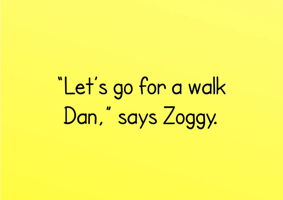 Story text to sound out: "Let's go for a walk Dan," says Zoggy. Children read dialogue with the lk ending in walk