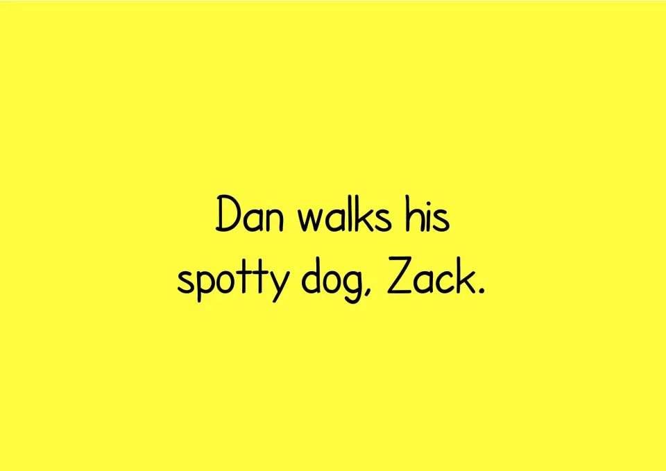 Story text: Dan walks his spotty dog, Zack, giving practice reading the -lks in walks and the -ck in Zack