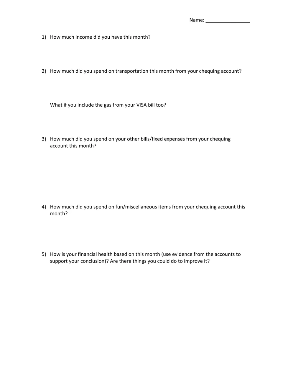 Monthly budget questions: students total income, transportation, fixed bills and fun spending, then judge financial health
