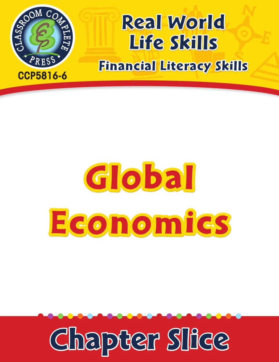 Cover of the Global Economics chapter slice in the Real World Life Skills financial literacy series