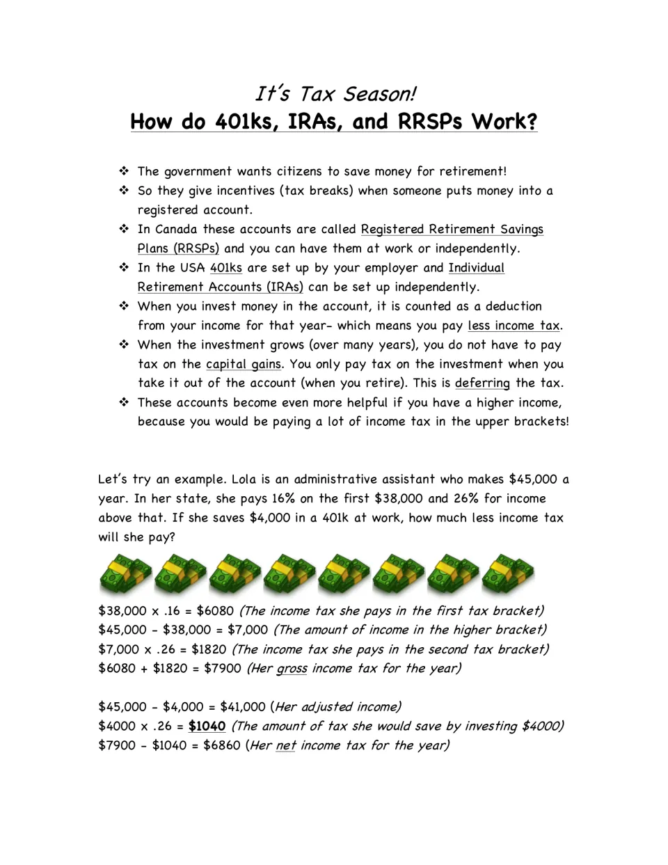 How RRSPs, 401ks and IRAs work: notes on tax deductions and deferral, then Lola's worked example of tax saved on $4,000