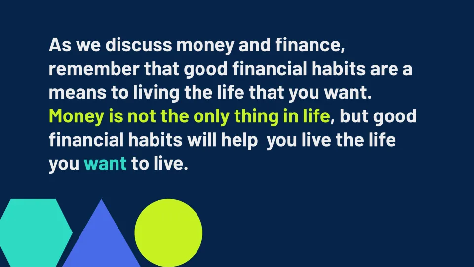 Introductory slide explains that good financial habits help people live the life they want to live