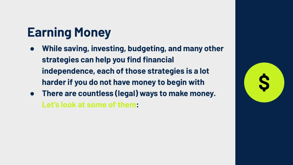 Earning money overview slide explains why income helps with saving, investing, budgeting, and independence