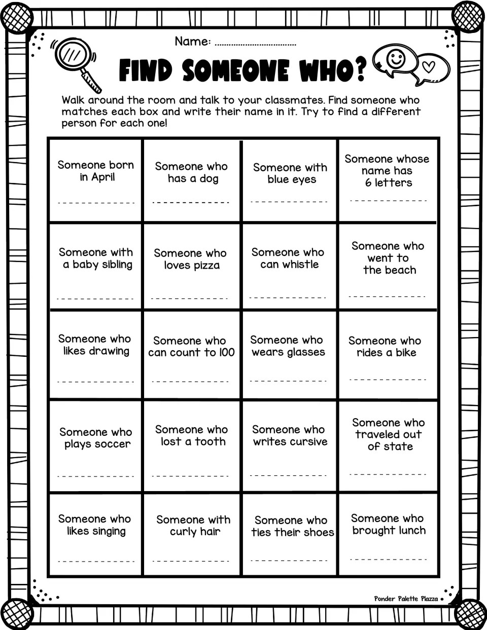 Find Someone Who? mingle: students ask classmates and write a name for each of 20 prompts, like born in April or has a dog