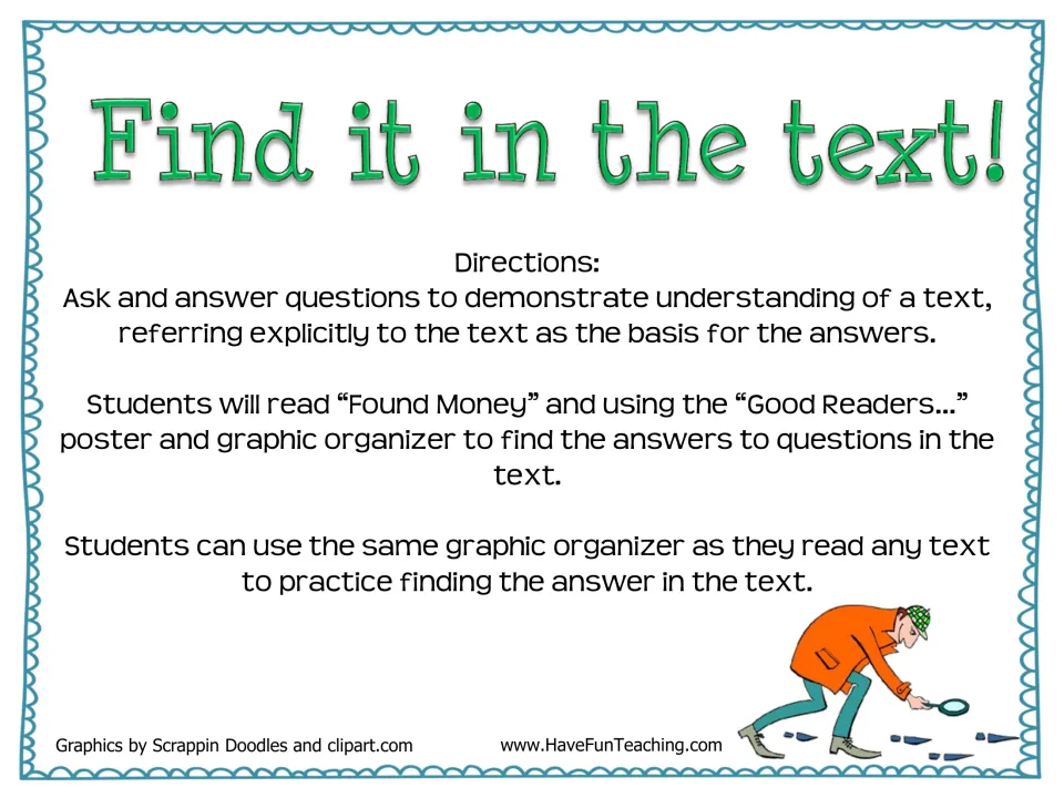 Find it in the text! directions: students read Found Money and use a poster and organizer to cite answers from the text