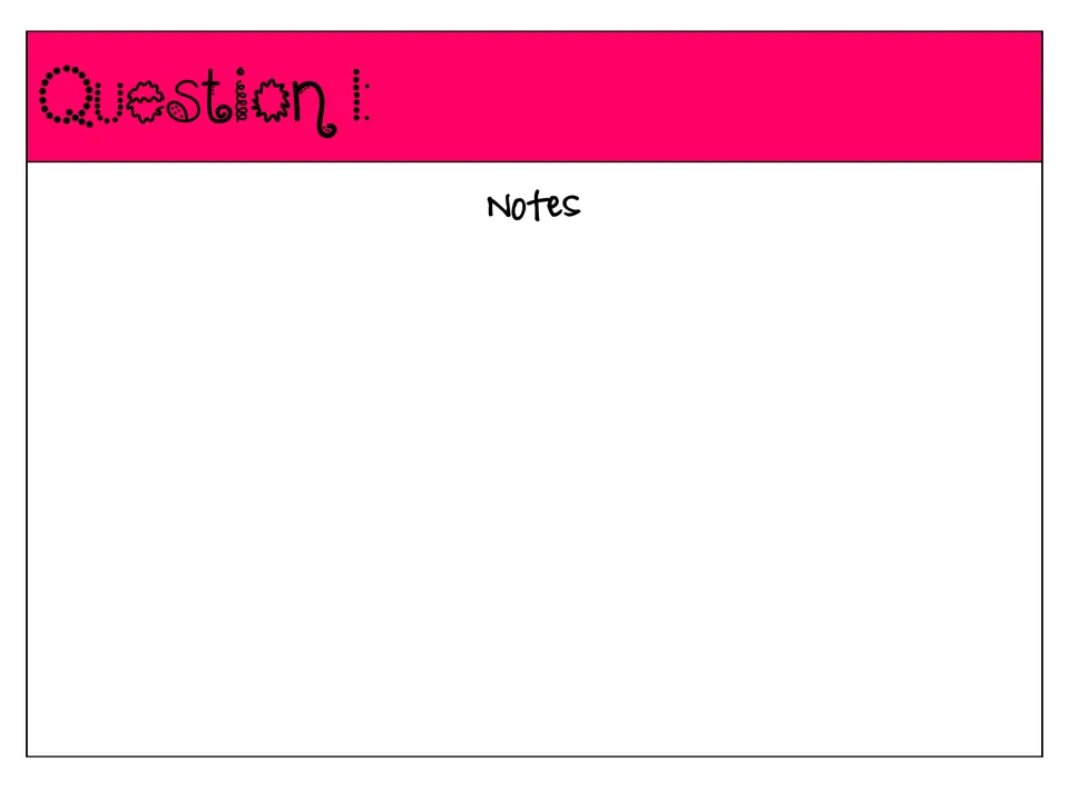 Research guide, Question 1: students write their first research question and take notes on what they find out about it