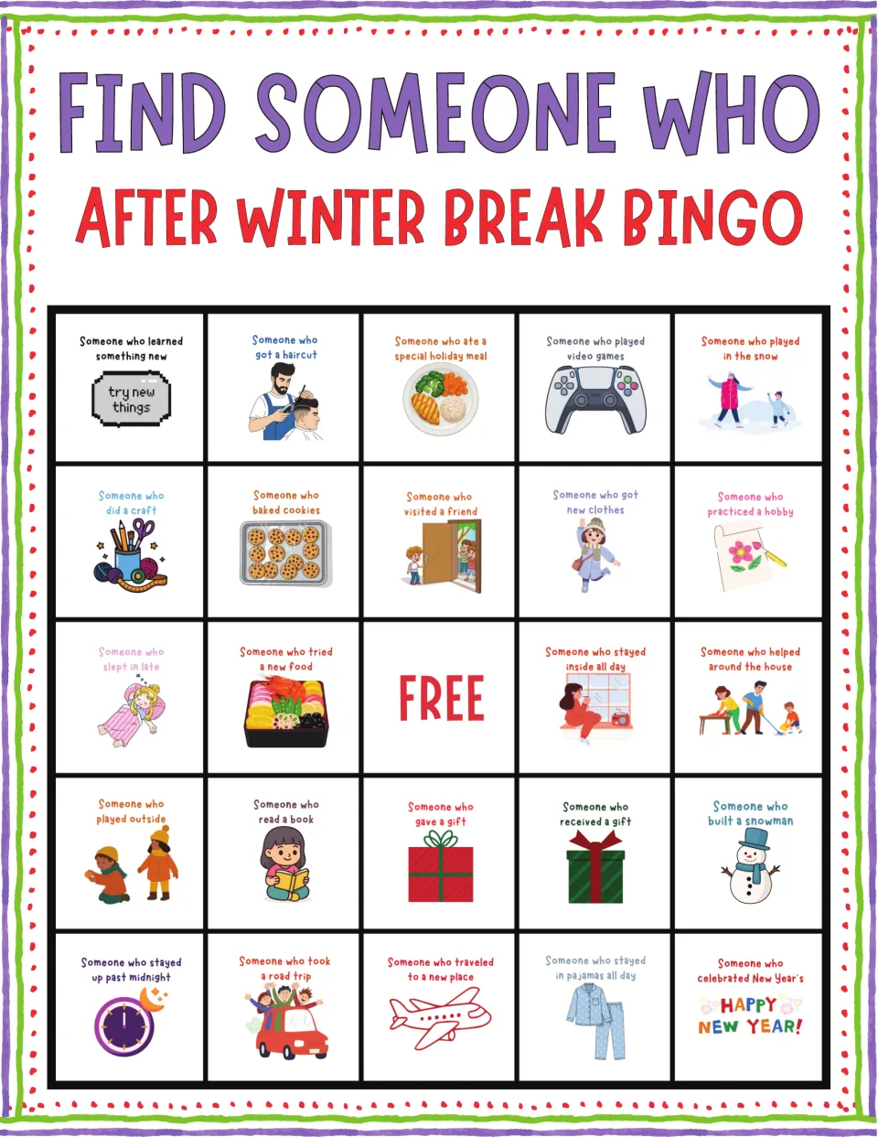 Winter break bingo card 5: classmates who learned something new, got a haircut, ate a holiday meal or played in the snow
