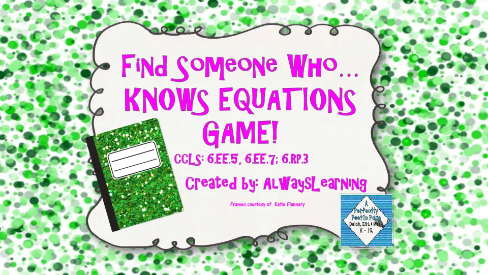 Find Someone Who... Knows Equations Game cover listing CCLS 6.EE.5, 6.EE.7 and 6.RP.3, created by AlwaysLearning