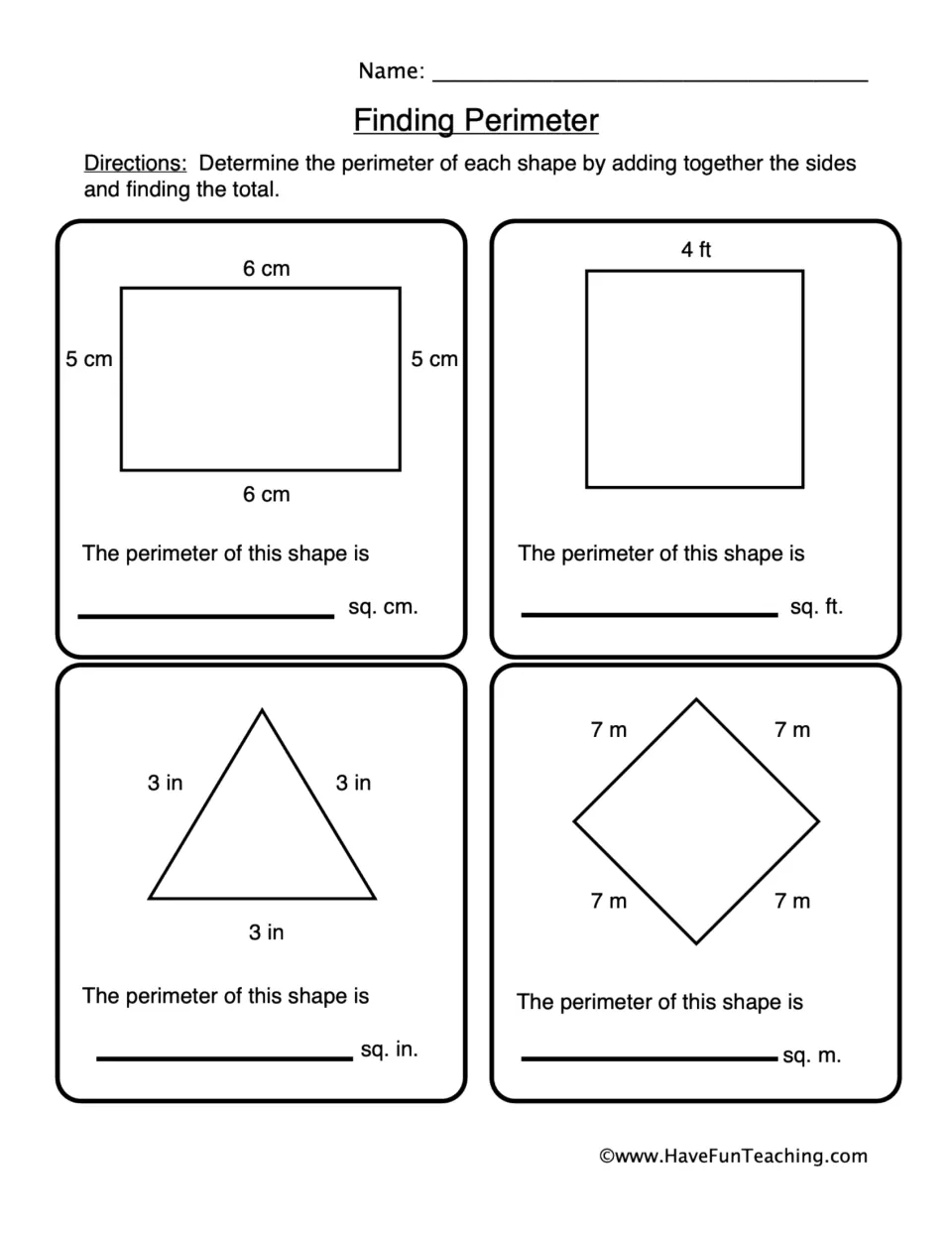 Finding Perimeter: students add the side lengths of a rectangle, square, triangle and diamond labeled in cm, ft, in and m