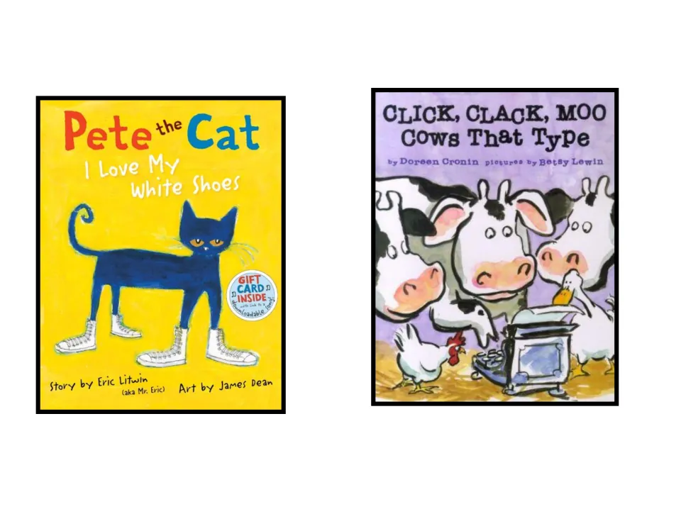 Cover practice: Pete the Cat by Eric Litwin with art by James Dean, and Click, Clack, Moo by Doreen Cronin and Betsy Lewin