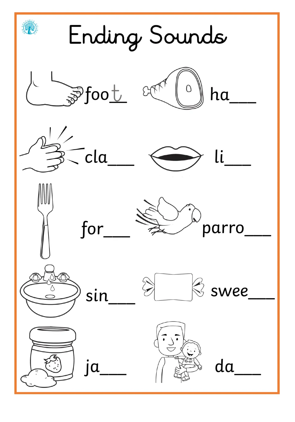 Ending Sounds: students complete foot, ham, clap, lip, fork, parrot, sink, sweet, jam and dad by adding the final letter