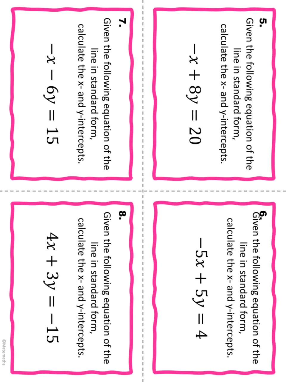 Task cards 5-8 on intercepts: students solve -x + 8y = 20, -5x + 5y = 4, -x - 6y = 15 and 4x + 3y = -15 for both axes