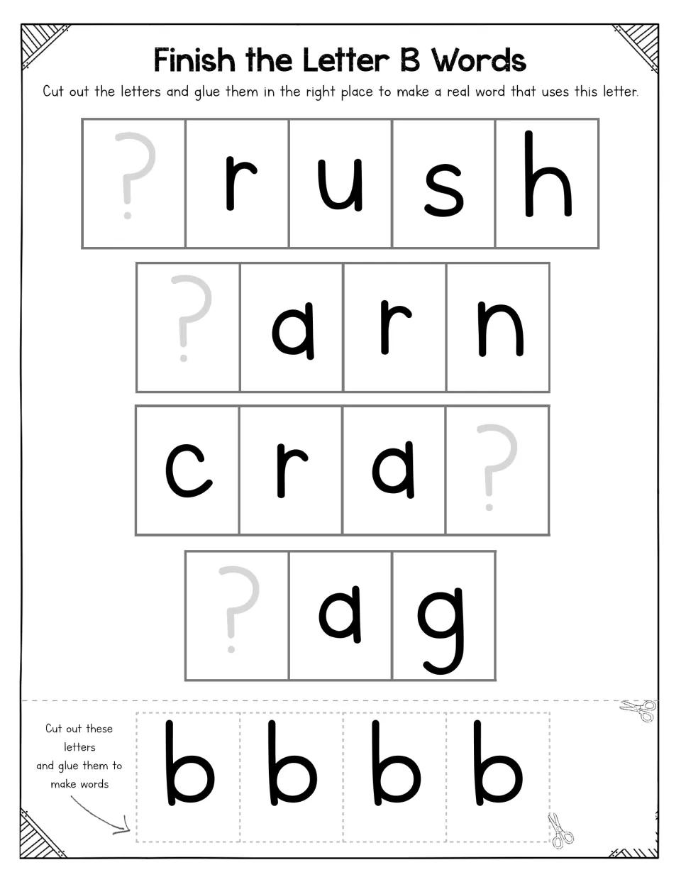 Letter B missing-letter words: students cut out four b tiles and glue them in to finish _rush, _arn, cra_ and _ag