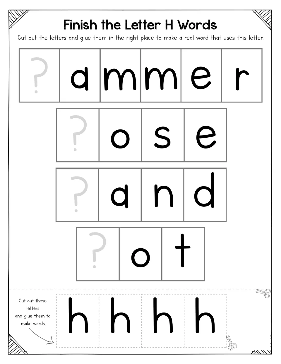 Letter H missing-letter words: students cut out four h tiles and glue them in to finish _ammer, _ose, _and and _ot